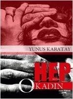 Hep O Kadin - Karatay, Yunus