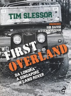 Cover First Overland. Da Londra a Singapore in Land Rover
