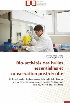 Bio-activités des huiles essentielles et conservation post-récolte - Momo, Evariste Josué;Kuiate, Jules Roger