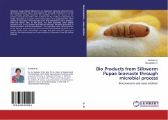 Bio Products from Silkworm Pupae biowaste through microbial process - G., Sasikala;R., Murugesan