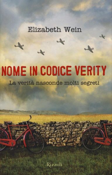Nome in codice Verity. La verità nasconde molti segreti Nome in codice Verity. La verità nasconde molti segreti
