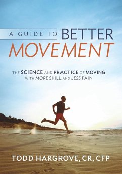 A Guide to Better Movement - Hargrove, Todd