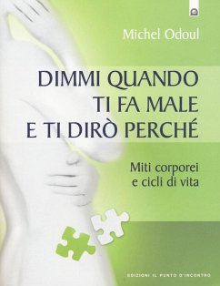Cover Dimmi quando ti fa male e ti dirò perché. Miti corporei e cicli di vita