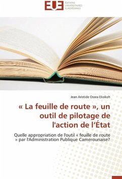 « La feuille de route », un outil de pilotage de l'action de l¿État - Ossea Ekokoh, Jean Aristide