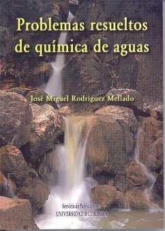 Problemas resueltos de química de aguas - Rodríguez Mellado, José Miguel