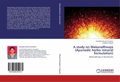 A study on Makaradhwaja (Ayurvedic herbo mineral formulation) - Dhundi Chaudhari, Shraddha;Prajapati, Pradeep