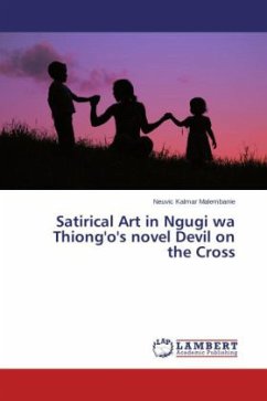 Satirical Art in Ngugi wa Thiong'o's novel Devil on the Cross