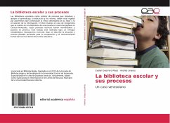 La biblioteca escolar y sus procesos - Guerrero Mass, Evelyn;Linares, Andrés