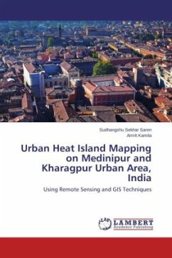 Urban Heat Island Mapping on Medinipur and Kharagpur Urban Area, India