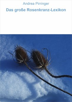 Das große Rosenkranz-Lexikon (eBook, ePUB) - Pirringer, Andrea