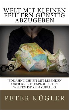 Welt mit kleinen Fehlern günstig abzugeben (eBook, ePUB) - G. Kügler, Peter