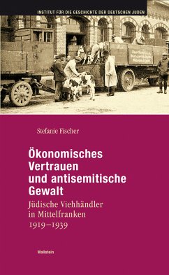 Ökonomisches Vertrauen und antisemitische Gewalt (eBook, PDF) - Fischer, Stefanie