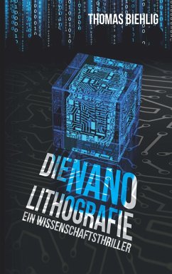 Die Nanolithografie - Biehlig, Thomas