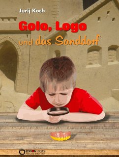 Golo und Logo und Das Sanddorf (eBook, ePUB) - Koch, Jurij