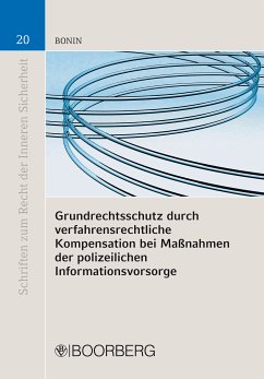 Grundrechtsschutz durch verfahrensrechtliche Kompensation bei Maßnahmen der polizeilichen Informationsvorsorge (eBook, PDF) - Bonin, Irina