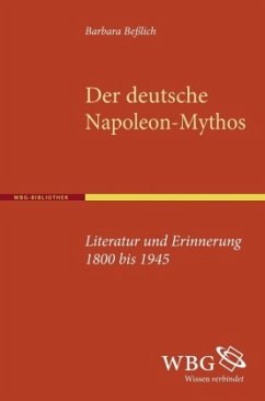 Der deutsche Napoleon-Mythos - Beßlich, Barbara