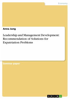 Leadership and Management Development: Recommendation of Solutions for Expatriation Problems (eBook, PDF) - Jung, Anna