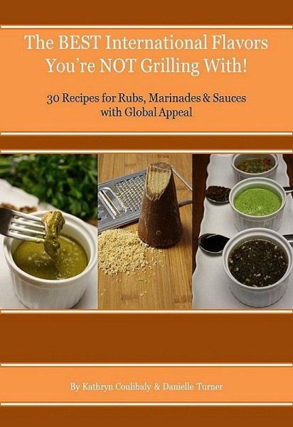 The Best International Flavors You're Not Grilling With! (eBook, ePUB)