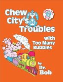 Chew City's Troubles With Too Many Bubbles (eBook, ePUB)