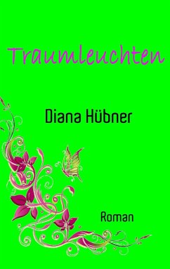 Traumleuchten - Hübner, Diana