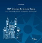 1027: Gründung des Speyerer Doms