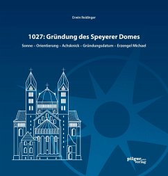1027: Gründung des Speyerer Doms - Reidinger, Erwin
