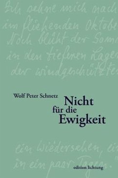 Nicht für die Ewigkeit - Schnetz, Wolf Peter