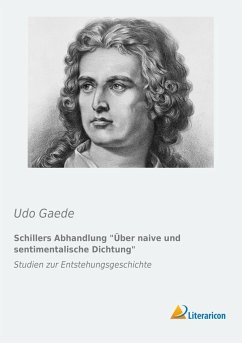 Schillers Abhandlung Über naive und sentimentalische Dichtung - Gaede, Udo