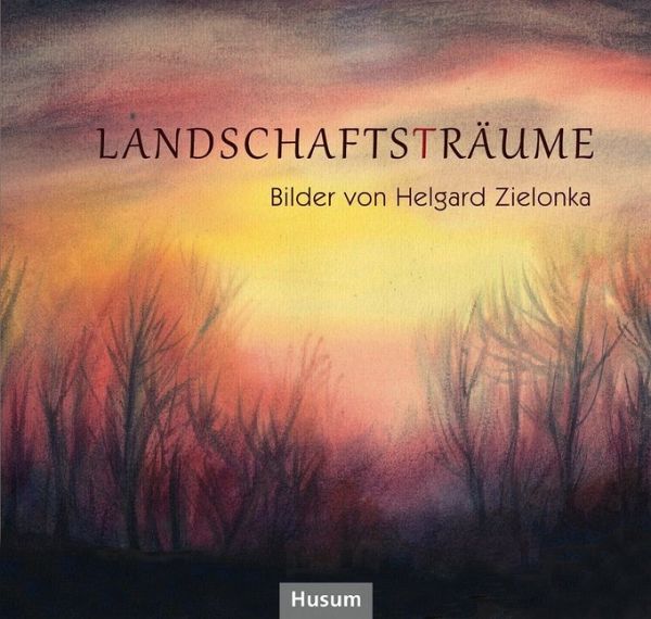 Landschaftsträume Landschaftsträume