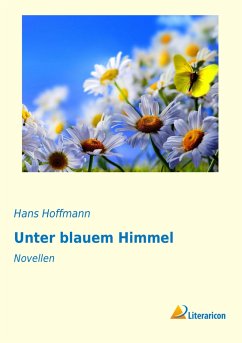 Unter blauem Himmel - Hoffmann, Hans