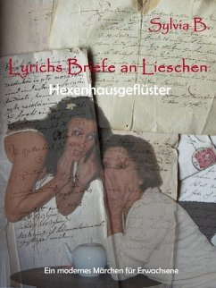 Lyrichs Briefe an Lieschen - Hexenhausgeflüster (eBook, ePUB) - B., Sylvia