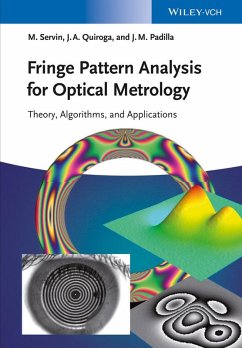Fringe Pattern Analysis for Optical Metrology (eBook, ePUB) - Servin, Manuel; Quiroga, J. Antonio; Padilla, Moises