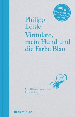 Vintulato, mein Hund und die Farbe Blau (eBook, ePUB) - Löhle, Philipp