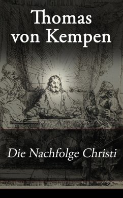 Die Nachfolge Christi (eBook, ePUB) - Kempen, Thomas von