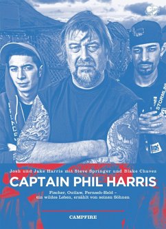 Captain Phil Harris (eBook, ePUB) - Harris, Josh; Harris, Jake; Springer, Steve; Chavez, Blake