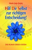 Hilf Dir Selbst zur richtigen Entscheidung! (eBook, ePUB)