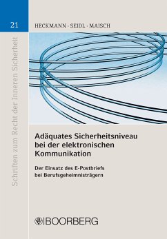 Adäquates Sicherheitsniveau bei der elektronischen Kommunikation (eBook, PDF) - Heckmann, Dirk; Seidl, Alexander; Maisch, Michael Marc