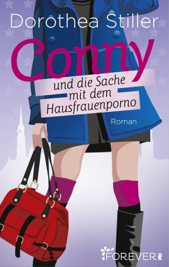 Conny und die Sache mit dem Hausfrauenporno (eBook, ePUB) - Stiller, Dorothea