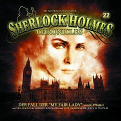 Der Fall der My Fair Lady / Sherlock Holmes Chronicles Bd.22 (1 Audio-CD) - Walter, Klaus Peter