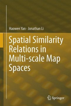 Spatial Similarity Relations in Multi-scale Map Spaces - Yan, Haowen;Li, Jonathan