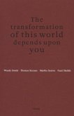 The transformation of this world depends upon you