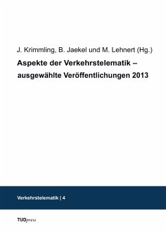 Aspekte der Verkehrstelematik ¿ ausgewählte Veröffentlichungen 2013