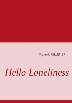 Hello Loneliness - Pelletier, François