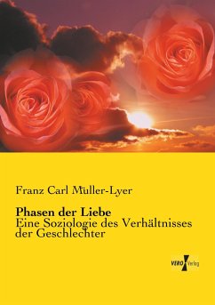 Phasen der Liebe - Müller-Lyer, Franz Carl