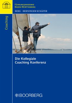 Die Kollegiale Coaching Konferenz (eBook, PDF) - Berg, Thomas E.; Berninger-Schäfer, Elke