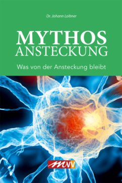 Mythos Ansteckung - Loibner, Johann