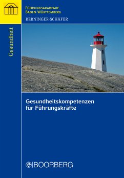 Gesundheitskompetenzen für Führungskräfte (eBook, PDF) - Berninger-Schäfer, Elke