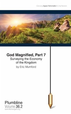 God Magnified Part 7 - Mumford, Eric D.