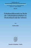 Verhaltensökonomik im Recht des Arbeitnehmerurhebers in Deutschland und der Schweiz.