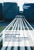 Settlements along Transmission Pipelines:Hazards and Risks.